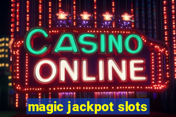 magic jackpot slots